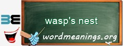 WordMeaning blackboard for wasp's nest